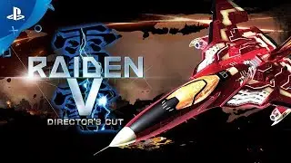 Raiden V: Director&rsquo;s Cut &ndash; Launch Trailer | PS4