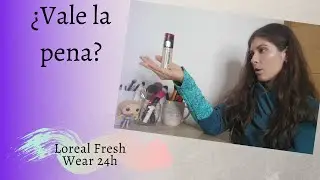 RESEÑA//Review BASE L'ORÉAL Fresh Wear 24h!! Vale la pena? Es tan BUENA como dicen??