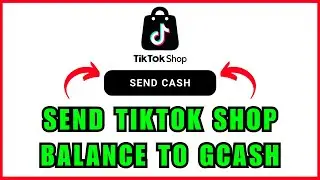 How To SEND TikTok Shop Balance To GCASH | Step by Step Guide