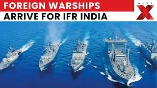 Indian Navy Welcomes Foreign Ships for IFR 2026 & Exercise MILAN, Strengthening Maritime Ties