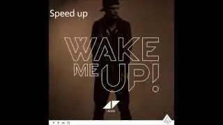 Avicii ft Aloe Blacc - Wake Me Up (Speed up)