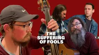 The Suffering of Fools | Original by Bob Keel featuring: Eroc Avey, Jon Ingels and Adam Meisterhans