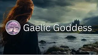 Gaelic Goddess &ndash; 3+ Hours of Celtic-Inspired Ambient Music