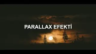 Parallax Efekti Nasıl Yapılır? CSS Versiyonu