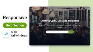 Create a Responsive Hero Section with a Stunning Background Image Using Tailwind CSS