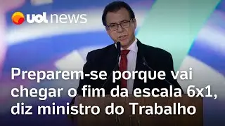 Escala 6x1 vai chegar ao fim, diz ministro do Trabalho: 'Preparem-se'