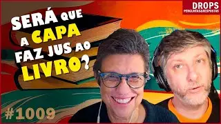 A IMPORT&Acirc;NCIA DO DESIGN DE CAPA NO MERCADO EDITORIAL [DROPS 1009]