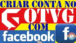 CRIAR CONTA NO EMULADOR GOTVG COM O FACEBOOK