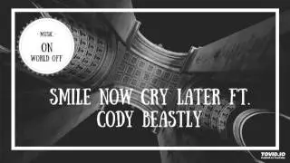 Concept Uno - Smile Now Cry Later ft. Cody Beastly
