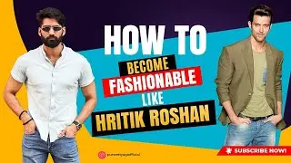 5 Tips To Look Fashionable Like Hritik Roshan | Reasons Why Hritk Roshan Is The Most Handsome Guy