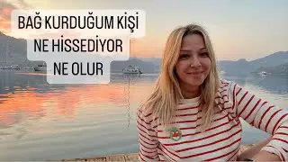 Bağ kurduğum kişi ne hissediyor ne olur 🔮