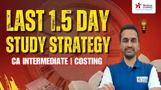 Last 1.5 Day Study Strategy | CA Intermediate Costing | Jan 2026 Exams | CA Dhananjay Bhave | Yeshas