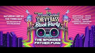 Mood Swing & Chevy Bass Block Party - Melbourne w/ The Sponges (US), Father Funk (UK) and more!