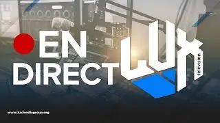 LUX TV EN DIRECT