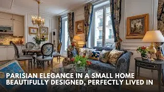 Parisian Elegance in a Small Home  Beautifully Designed, Perfectly Lived In