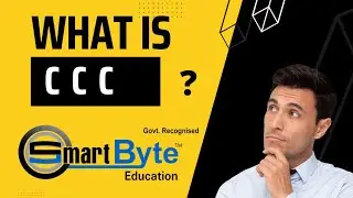 What Is CCC ? | Benifits Of CCC | By SmartByte Computer Education |