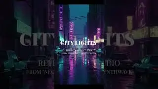 City Lights #synthwave #newsong #1920smusic