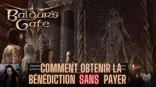 Comment obtenir la b&eacute;n&eacute;diction SANS payer | Baldur's Gate 3