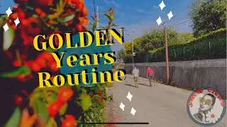#Golden Years Routine!