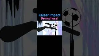 Kaiser Impact: Beinschuss! #sticknodes #bluelock #azurelatch