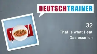 German for beginners (A1/A2) | Deutschtrainer: That is what I eat