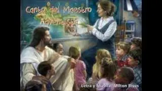 CANTO AL MAESTRO ADVENTISTA