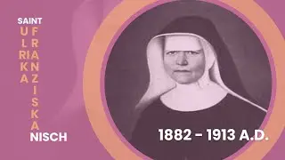 Bl. Ulrika Franziska Nisch: A Simple Life of Great Humility