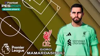 Г. МАМАРДАШВИЛИ face+stats (ФК Ливерпуль) Как создать в PES 2021