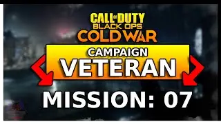 Call of Duty: Cold War VETERAN Playthrough MISSION: 07 End of the line