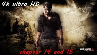 SONY UNCHARTED 4 : CHAPTER 14 and 15 RAW GAMEPLAY!