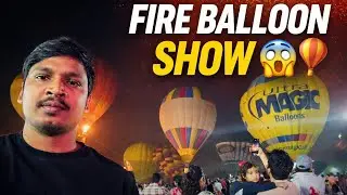 Fire Balloon Show at Paradise Parade Ground | Hyderabad Hot Air Balloon Festival 