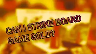 Can I strike board game gold?