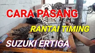 Carapasang top timing(timing chain)mobil Suzuki Ertiga