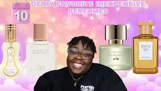 10 Of My Favorite Inexpensive Perfumes|25 Days of Content|My Favorite Cheap Perfumes|