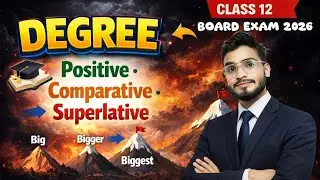 Degree of Comparison Class 12: Board Exam 2026 Special 🔥 (Rules + Tricks) | English Grammar