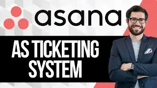 Как создать систему тикетов в Asana