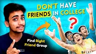 How To Make Friends In College as an Introvert | Find the Right Group of Friends in College | 2023