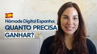 Quanto você PRECISA GANHAR para conseguir o Visto de Nômade Digital na Espanha