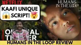 HUMANS IN THE LOOPS MOVIE REVIEW| MOVIE LOVERS #humansintheloopreview #humansintheloop #netflix #og 