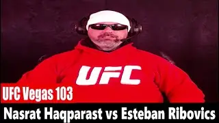 UFC Vegas 103: Nasrat Haqparast vs Esteban Ribovics PREDICTION