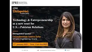 Technology & Entrepreneurship as a new reset for U.S.-Pakistan Relations