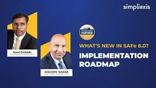 SAFe 6.0 Part 6 |  Implementation RoadMap | Simpliaxis