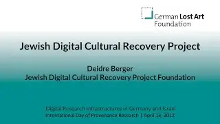 &ldquo;Jewish Digital Cultural Recovery Project&rdquo; presented by Deidre Berger