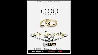 CIDO - Ma favorite(Audio officiel)