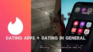 WHY IS DATING CULTURE SO BAD IN GEN Z + DATING APPS &hearts;︎