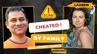 Scammed by Family and Friends - Real Money Habits Podcast (Episode 9)