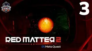 Red Matter 2 | Part 3 Playthrough | Meta Quest 2