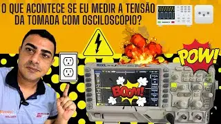 Como Medir Tens&atilde;o Da Tomada Com Oscilosc&oacute;pio Sem Danificar o Aparelho! - eletronica b&aacute;sica
