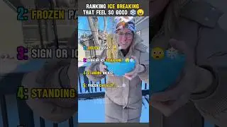 Ranking Ice Breaking That Feel So Good