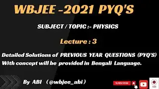 Lecture -3 (WBJEE-2021 Physics PYQ'S)